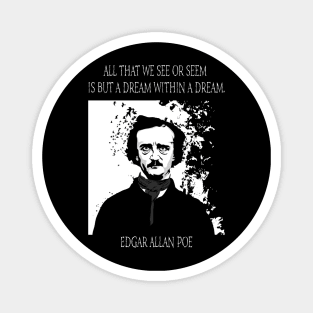 Edgar Allan Poe, all we see or seem. Magnet